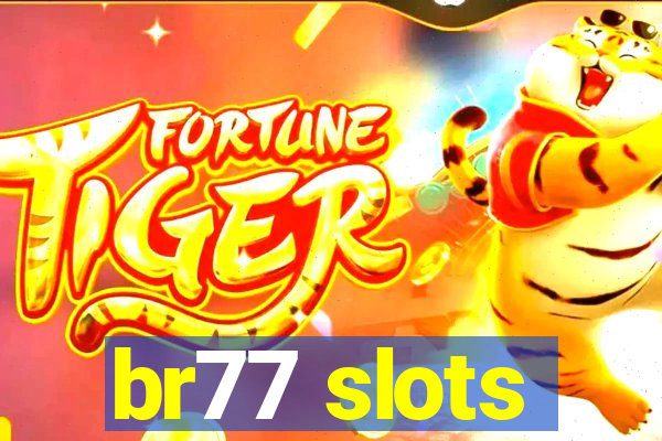 br77 slots